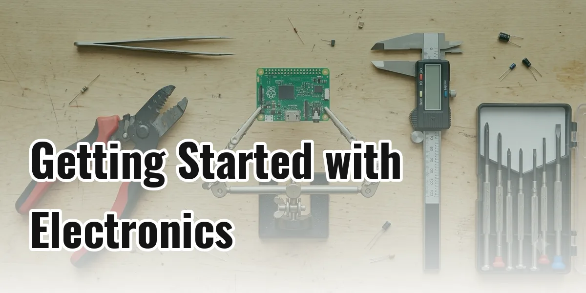 Getting Started with Electronics